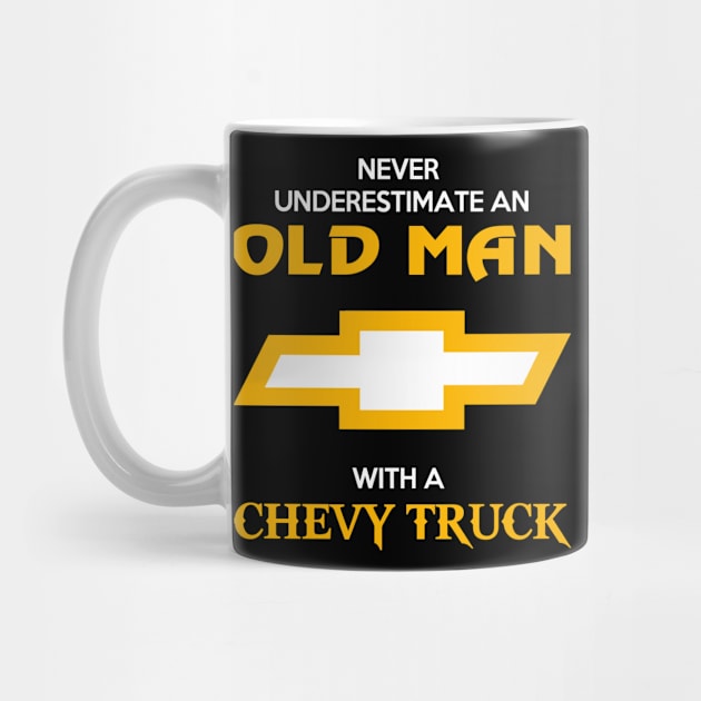 Old man with Chevy Truck - never underestimate - cool and best gift ideas for classic car fans father dad grandpa trucker truck driver by Dreamshipus